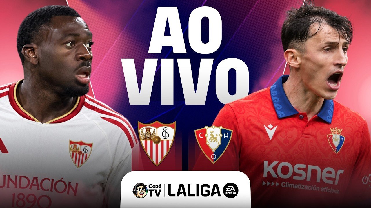 AO VIVO: SEVILLA X OSASUNA | LALIGA 26/27 | 10ª RODADA