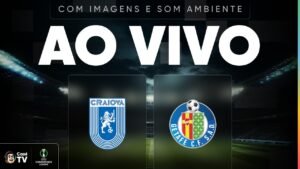 AO VIVO (SOM AMBIENTE): CSU CRAIOVA X GETAFE | CONFERENCE LEAGUE 26/27 | 1ª RODADA