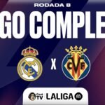 JOGO COMPLETO: REAL MADRID X VILLARREAL | LALIGA 26/27 | 8ª RODADA