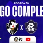JOGO COMPLETO: VASCO X REMO | BRASILEIRÃO 2026 | 30ª RODADA