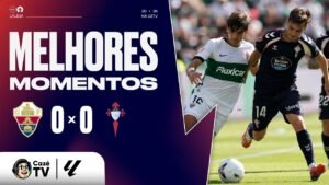 MELHORES MOMENTOS: ELCHE 0 X 0 CELTA DE VIGO | LALIGA 26/27 | 8ª RODADA