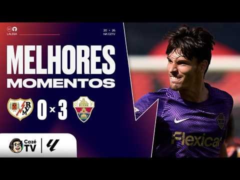 MELHORES MOMENTOS: RAYO VALLECANO 0 X 3 ELCHE | LALIGA 26/27 | 10ª RODADA