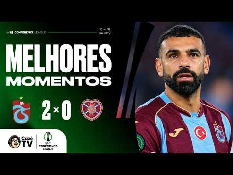 MELHORES MOMENTOS: TRABZONSPOR 2 X 0 HEARTS | CONFERENCE LEAGUE 26/27 | 2ª RODADA